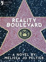 Reality Boulevard by Melissa Jo Peltier, published by Apostrophe Books